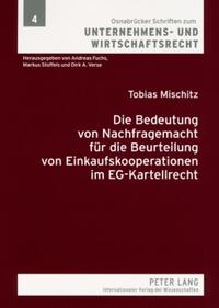 Die Bedeutung von Nachfragemacht für die Beurteilung von Einkaufskooperationen im EG-Kartellrecht