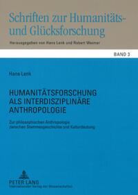 Humanitätsforschung als interdisziplinäre Anthropologie