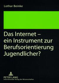 Das Internet – ein Instrument zur Berufsorientierung Jugendlicher?