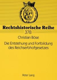 Die Entstehung und Fortbildung des Reichserbhofgesetzes