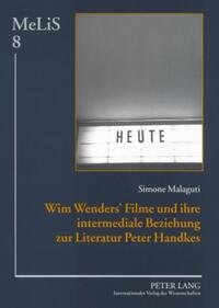 Wim Wenders’ Filme und ihre intermediale Beziehung zur Literatur Peter Handkes