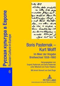 Boris Pasternak – Kurt Wolff - Im Meer der Hingabe. Briefwechsel 1958-1960