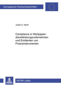 Compliance in Wertpapierdienstleistungsunternehmen und Emittenten von Finanzinstrumenten