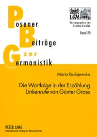 Die Wortfolge in der Erzählung «Unkenrufe» von Günter Grass