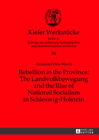 Rebellion in the Province: The Landvolkbewegung and the Rise of National Socialism in Schleswig-Holstein