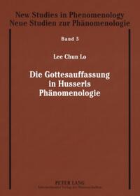 Die Gottesauffassung in Husserls Phänomenologie