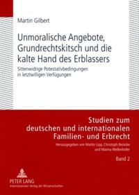 Unmoralische Angebote, Grundrechtskitsch und die kalte Hand des Erblassers