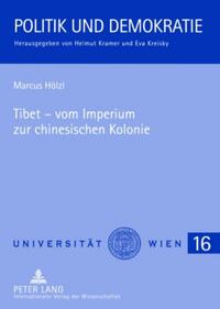 Tibet – vom Imperium zur chinesischen Kolonie