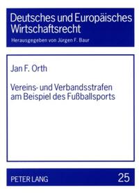 Vereins- und Verbandsstrafen am Beispiel des Fußballsports