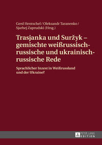 Trasjanka und Suržyk – gemischte weißrussisch-russische und ukrainisch-russische Rede