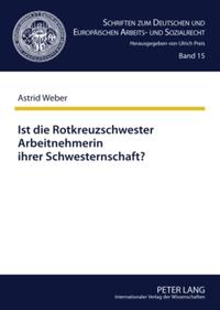 Ist die Rotkreuzschwester Arbeitnehmerin ihrer Schwesternschaft?