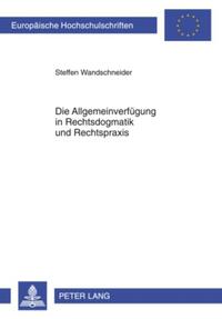 Die Allgemeinverfügung in Rechtsdogmatik und Rechtspraxis