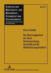 Die Übertragbarkeit der «Keck»-Rechtsprechung des EuGH auf die Niederlassungsfreiheit