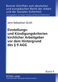 Einstellungs- und Kündigungskriterien kirchlicher Arbeitgeber vor dem Hintergrund des § 9 AGG