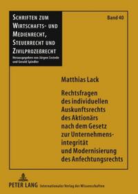 Rechtsfragen des individuellen Auskunftsrechts des Aktionärs nach dem Gesetz zur Unternehmensintegrität und Modernisierung des Anfechtungsrechts