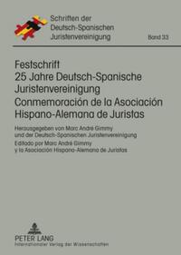 Festschrift 25 Jahre Deutsch-Spanische Juristenvereinigung / Conmemoración de la Asociación Hispano-Alemana de Juristas