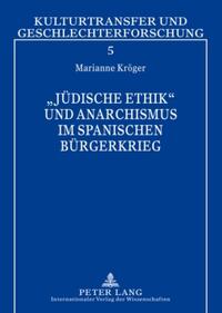 «Jüdische Ethik» und Anarchismus im Spanischen Bürgerkrieg