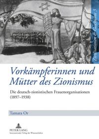 Vorkämpferinnen und Mütter des Zionismus