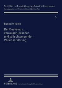 Der Dualismus von ausdrücklicher und stillschweigender Willenserklärung