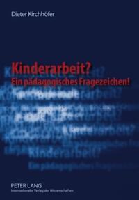 Kinderarbeit? Ein pädagogisches Fragezeichen!