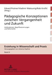 Pädagogische Konzeptionen zwischen Vergangenheit und Zukunft