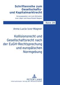 Kollisionsrecht und Gesellschaftsrecht nach der EuGH-Rechtsprechung und europäischen Normgebung