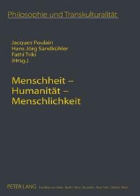 Menschheit – Humanität – Menschlichkeit