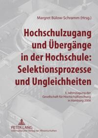 Hochschulzugang und Übergänge in der Hochschule: Selektionsprozesse und Ungleichheiten