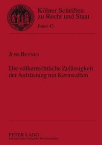 Die völkerrechtliche Zulässigkeit der Aufrüstung mit Kernwaffen