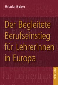 Der Begleitete Berufseinstieg für LehrerInnen in Europa