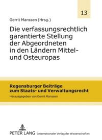 Die verfassungsrechtlich garantierte Stellung der Abgeordneten in den Ländern Mittel- und Osteuropas