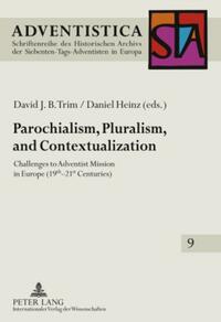 Parochialism, Pluralism, and Contextualization