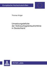 Umsetzungsdefizite der Verbrauchsgüterkaufrichtlinie in Deutschland