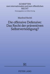 Die offensive Defensive: Das Recht der präventiven Selbstverteidigung?