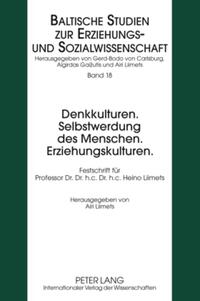 Denkkulturen. Selbstwerdung des Menschen. Erziehungskulturen.