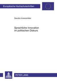 Sprachliche Innovation im politischen Diskurs