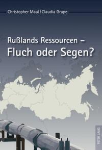 Rußlands Ressourcen – Fluch oder Segen?