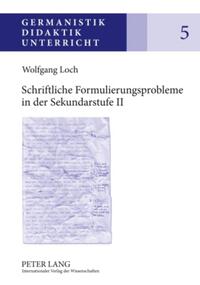 Schriftliche Formulierungsprobleme in der Sekundarstufe II