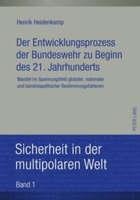 Der Entwicklungsprozess der Bundeswehr zu Beginn des 21. Jahrhunderts