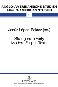 Strangers in Early Modern English Texts