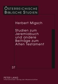 Studien zum Jeremiabuch und andere Beiträge zum Alten Testament