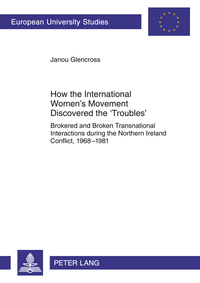 How the International Women’s Movement Discovered the ‘Troubles’