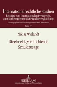 Die einseitig verpflichtende Schuldzusage