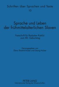 Sprache und Leben der frühmittelalterlichen Slaven