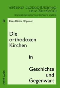 Die orthodoxen Kirchen in Geschichte und Gegenwart