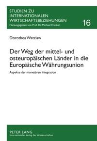 Der Weg der mittel- und osteuropäischen Länder in die Europäische Währungsunion