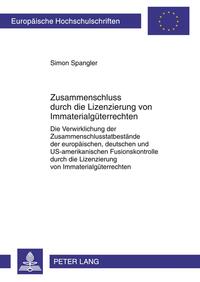 Zusammenschluss durch die Lizenzierung von Immaterialgüterrechten