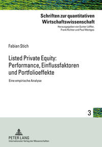 Listed Private Equity: Performance, Einflussfaktoren und Portfolioeffekte