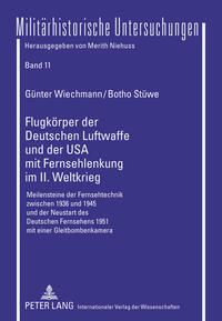 Flugkörper der Deutschen Luftwaffe und der USA mit Fernsehlenkung im II. Weltkrieg