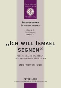 «Ich will Ismael segnen»